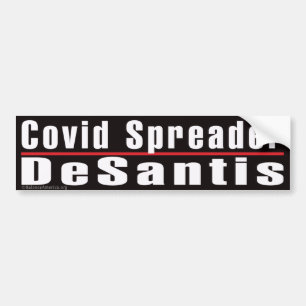 'Covid Spreader Desantis' Bumper Sticker