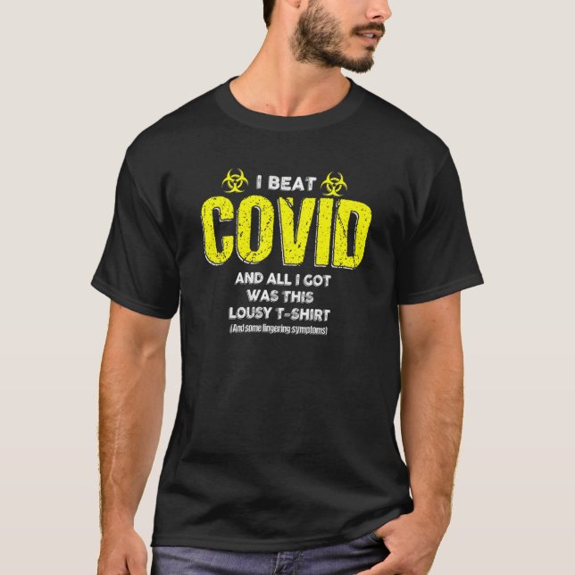 Covid Survivor  I Beat Covid And All I Got Was Thi T-Shirt (Front)