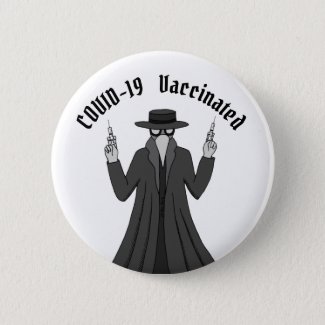 COVID Vaccinated Funny Plague Doctor Vaccinated 2 Inch Round Button