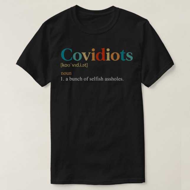 Covidiots Funny Definition Sarcasm For AntiMask  T-Shirt (Design Front)
