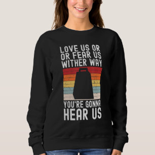 Cow Bell More Cowbell Vintage Drummer Cowbell 5 Sweatshirt