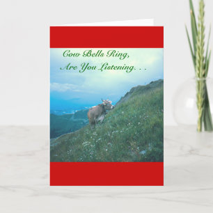 "COW BELLS RING, ARE YOU LISTENING?" (SWISS COW) HOLIDAY CARD