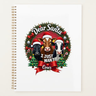 Cow Christmas Dear Santa I Just Want Cows Funny Br Planner