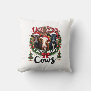 Cow Christmas Dear Santa I Just Want Cows Funny Br Throw Pillow