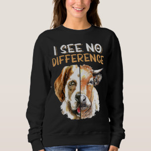Cow Dog Face I See No Difference Vegan Vegetarian Sweatshirt