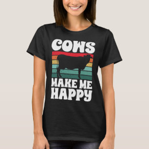 Cow Farm Animals Cows Make Me Happy T-Shirt