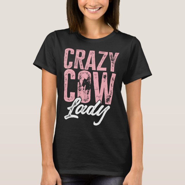 Cow Farm Animals Crazy Cow Lady T-Shirt (Front)