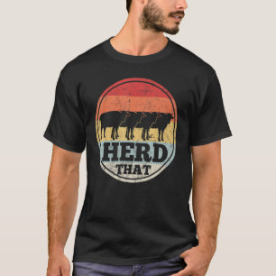 Cow Farming Farmer Retro Herd That T-Shirt