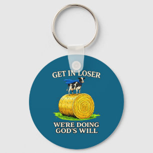 Cow get loser we're doing god's will christian bib keychain
