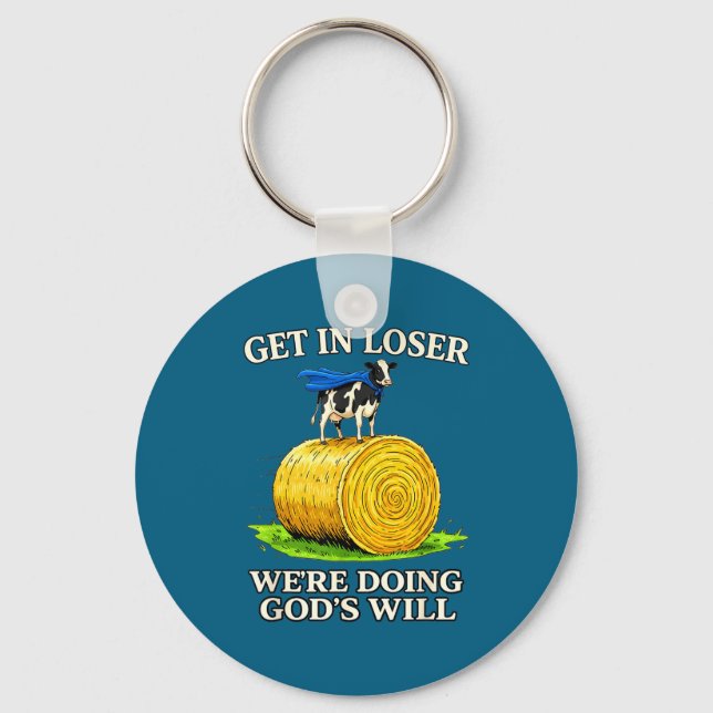 Cow get loser we're doing god's will christian bib keychain (Front)