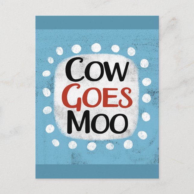 Cow Goes Moo Postcard (Front)