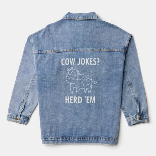 Cow Jokes Herd 'em  Puns Jokes Sarcastic  Denim Jacket