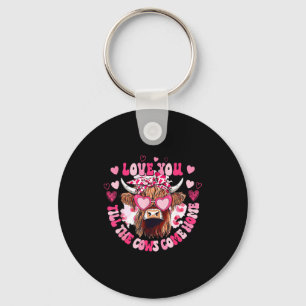 Cow Love You Till The Cows Come Home Keychain