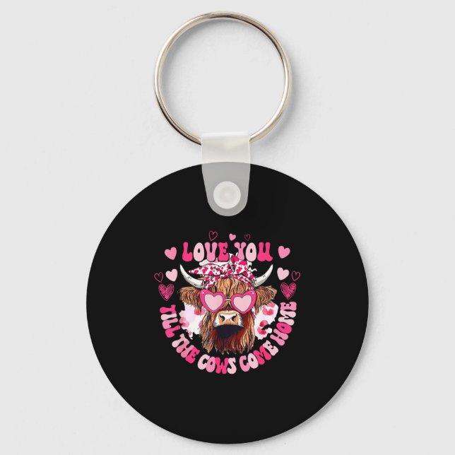 Cow Love You Till The Cows Come Home  Keychain (Front)