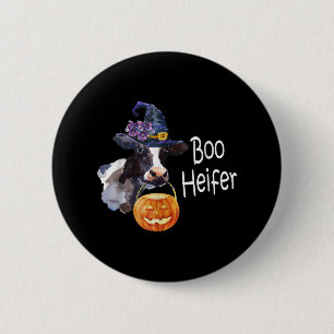 Cow Lover   Boo Heifer Cow For Halloween 2 Inch Round Button
