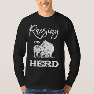 Cow Mom Family Raising My Herd Farm Life T-Shirt