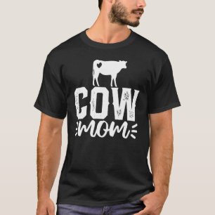 Cow Mom Life Farmer Girl Mothers Day Country Heife T-Shirt