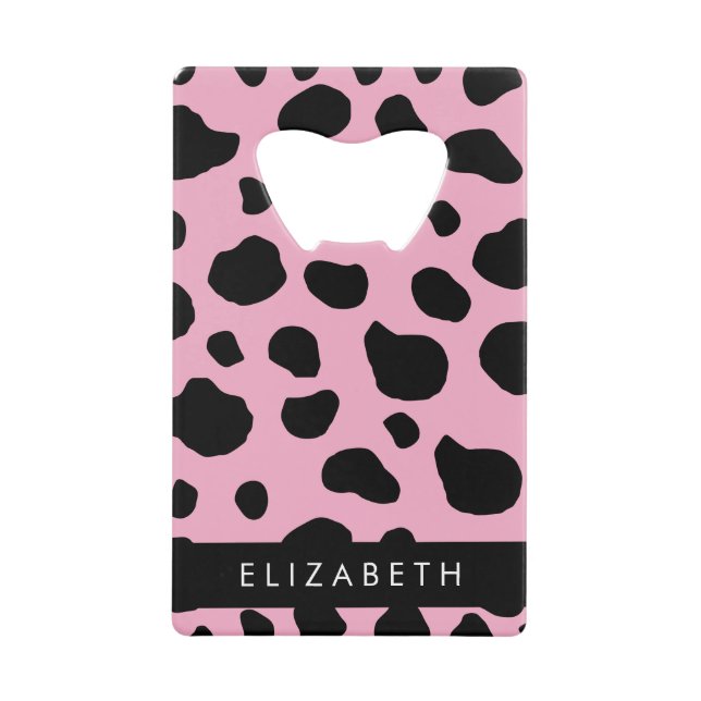 Cow Print, Cow Spots, Pink Cow, Your Name Credit Card Bottle Opener (Front)