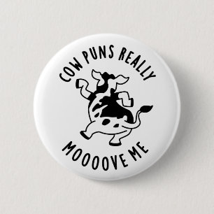 Cow Puns Really Mooove Me Funny Animal Pun  2 Inch Round Button