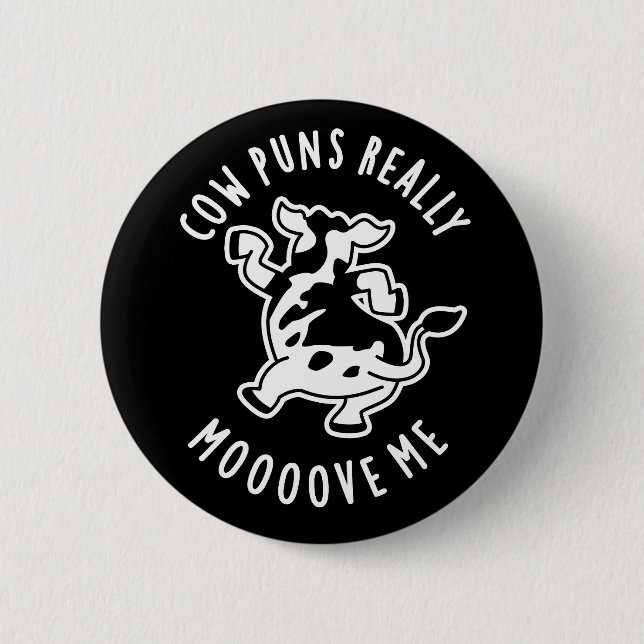 Cow Puns Really Mooove Me Funny Animal Pun Dark BG 2 Inch Round Button (Front)