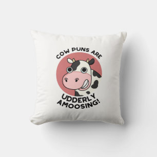 Cow Puns Udderly Amoosing Funny Animal Pun Throw Pillow