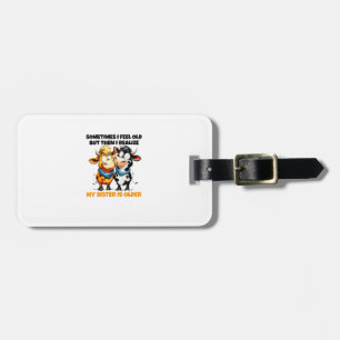 Cow Sometimes I Feel Old But Then I Realize My Sis Luggage Tag
