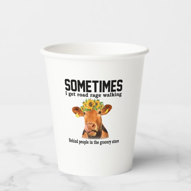 Cow Sometimes I Get Road Rage Walking Behind Peopl Paper Cups (Front)