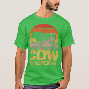 Cow Whisperer Cattle Farmer Farm Animal  T-Shirt