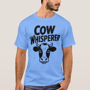 Cow Whisperer T-Shirt