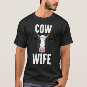 Cow Wife Dairy Farmer Farm Animal T-Shirt