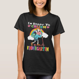 Cow With Scooter I m Ready To Crush Kindergarten T-Shirt