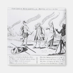 Cowardice Rewarded or the Devil will have his Magnet