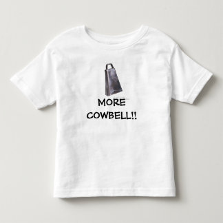 cowbell, MORE COWBELL!! - Customized Toddler T-shirt