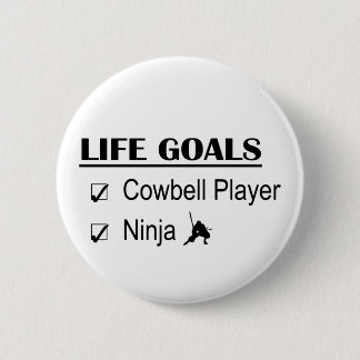 Cowbell Player Ninja Life Goals 2 Inch Round Button
