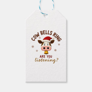 Cowbells Ring Are You Listening, Funny Cow Christm Gift Tags