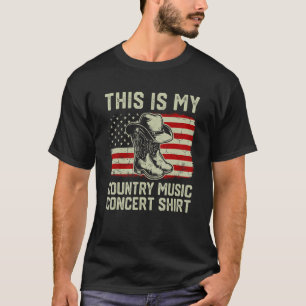 Cowboy Boots Hat This Is My Country Music Concer T-Shirt