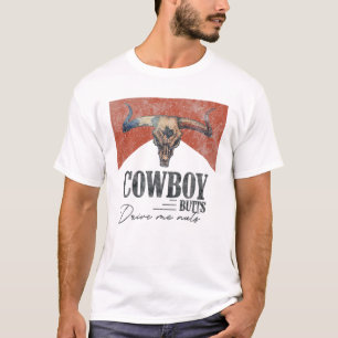 Cowboy Butts Drive Me Nuts Retro Western Country M T-Shirt