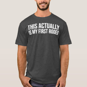 Cowboy Cowgirl Funny Gift  This Actually Is My T-Shirt