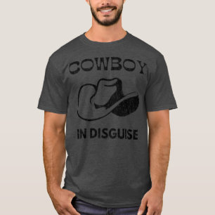 Cowboy Disguise Funny Western Country T-Shirt