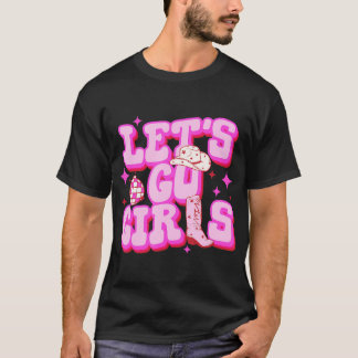 Cowboy Hat Boots Let's Go Girls Western Pink Cowgi T-Shirt