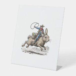 Cowboy Riding Easter Bunny Western Howdy Easter Fu Pedestal Sign
