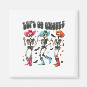 Cowboy Skeleton Halloween Lets Go Ghouls Spooky Se Magnet