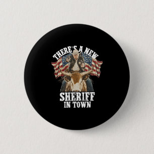 Cowboy Trump 2025 There's A New Sheriff In Town  2 Inch Round Button
