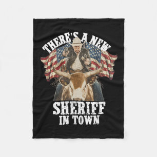 Cowboy Trump 2025 There's A New Sheriff In Town Fleece Blanket