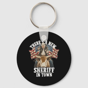 Cowboy Trump 2025 There's A New Sheriff In Town Keychain