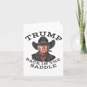 Cowboy Trump Back In The Saddle Inauguration 2025 Card