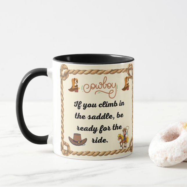 Cowboys Saying If you climb in the saddle be ready Mug (With Donut)