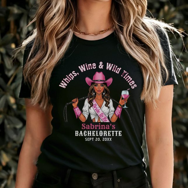 Cowgirl Bachelorette Party Whips Wine & Wild Times T-Shirt (Cowgirl Bachelorette Party Whips Wine & Wild Times T-Shirt
)