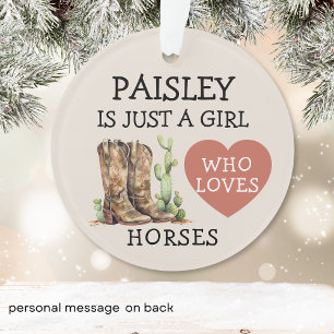 Cowgirl Boots Just a Girl who loves horses Ornament