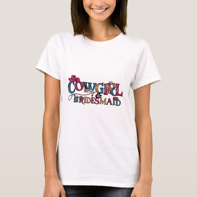 Cowgirl Bridesmaid  T-Shirt (Front)
